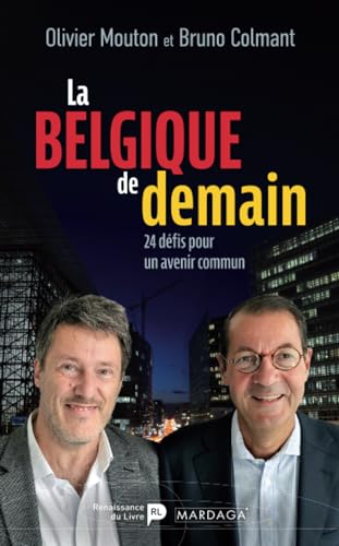 La Belgique de demain: 24 défis pour un avenir commun von Mardaga