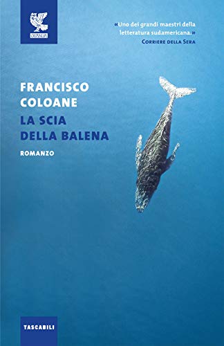 Francisco Coloane - La Scia Della Balena (1 BOOKS) von GUANDA
