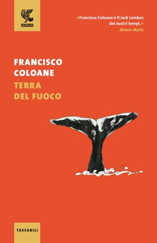 Terra del Fuoco (Tascabili Guanda. Narrativa)