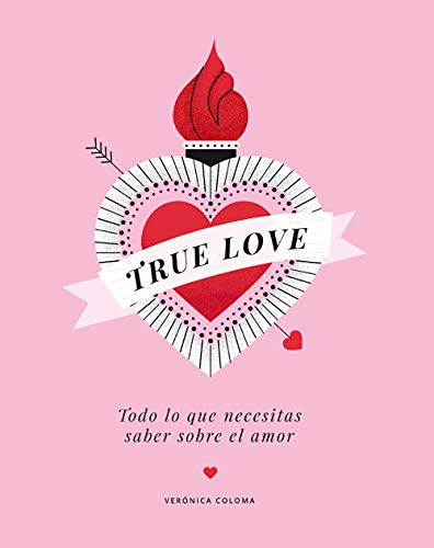 True Love: Todo lo que necesitas saber sobre el amor (Guías ilustradas) von Lunwerg Editores