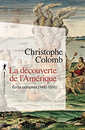 La découverte de l'Amérique (en 1 volume): Ecrits complets (1492-1505) von LA DECOUVERTE