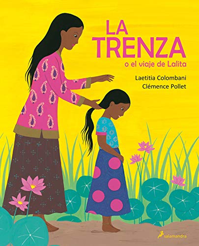 La trenza o el viaje de Lalita (Colección Salamandra Infantil)