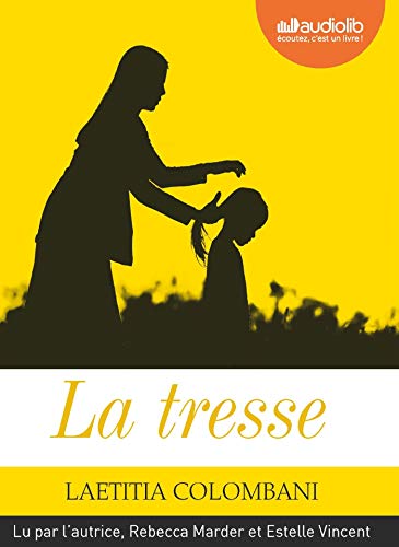 La Tresse: Livre audio 1 CD MP3 - Suivi d'un entretien avec l'auteure.