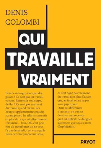 Qui travaille vraiment: Apprendre à voir le travail (STP) von PAYOT