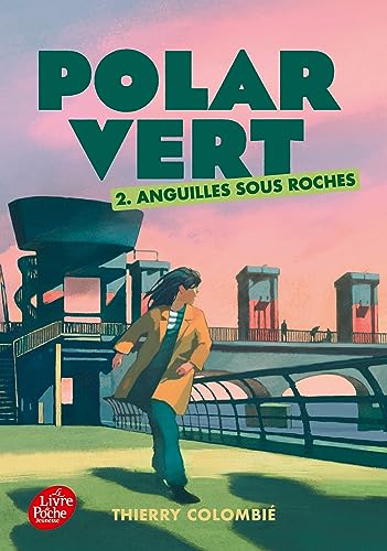 Polar vert - Tome 2: Anguilles sous roches von POCHE JEUNESSE