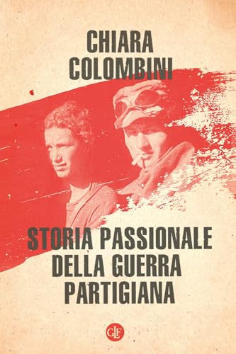 Storia passionale della guerra partigiana (I Robinson. Letture) von Laterza