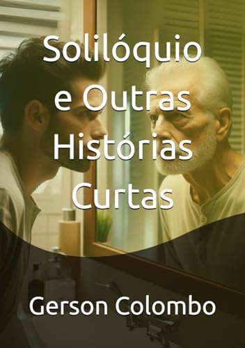 Solilóquio e Outras Histórias Curtas von O Autor