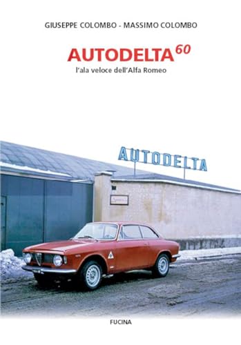 Autodelta60. L'ala veloce dell'Alfa Romeo