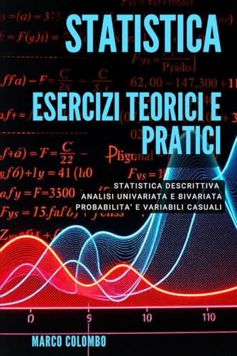 Statistica - Esercizi Teorici e Pratici
