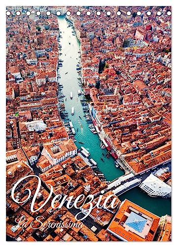 Venezia - La Serenissima repubblica (Tischkalender 2025 DIN A5 hoch), CALVENDO Monatskalender von CALVENDO