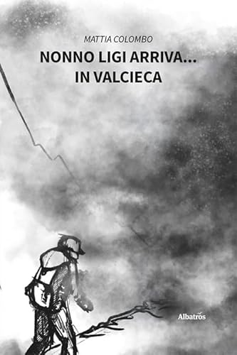 Nonno Ligi arriva... in Valcieca. Ediz. illustrata (Nuove voci. Strade) von Gruppo Albatros Il Filo