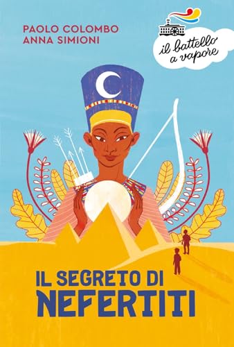 Il segreto di Nefertiti (Il battello a vapore. Serie arancio) von Piemme