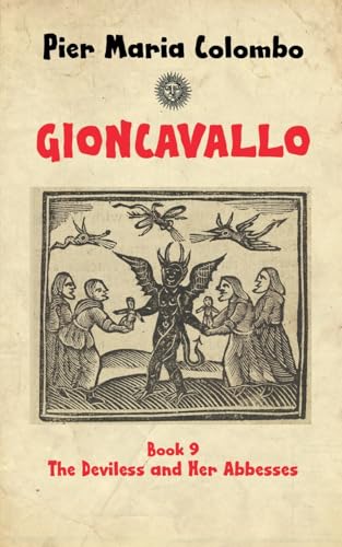 Gioncavallo - The Deviless and Her Abbesses von Seagull Editions