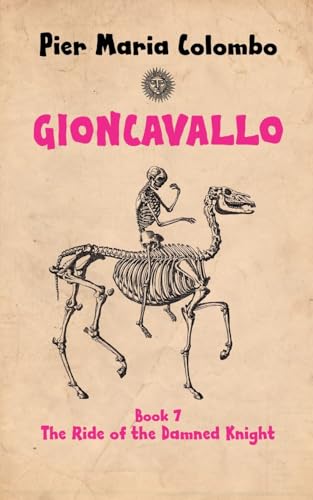 Gioncavallo - The Ride of the Damned Knight