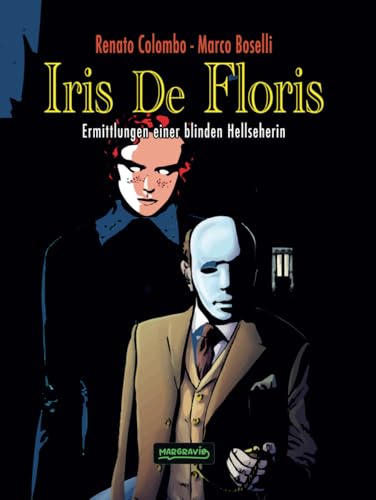Iris De Floris: Ermittlungen einer blinden Hellseherin von MarGravio