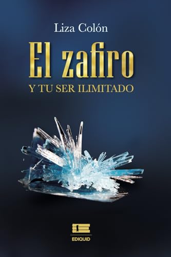 El zafiro y tu ser ilimitado El zafiro y tu ser ilimitado von Ediquid