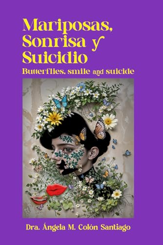 Mariposas, sonrisa y suicidio von Bowker Publishing Services