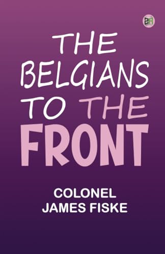 The Belgians to the Front von Zinc Read