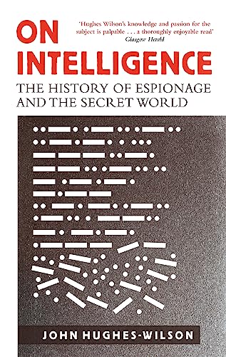 On Intelligence: The History of Espionage and the Secret World