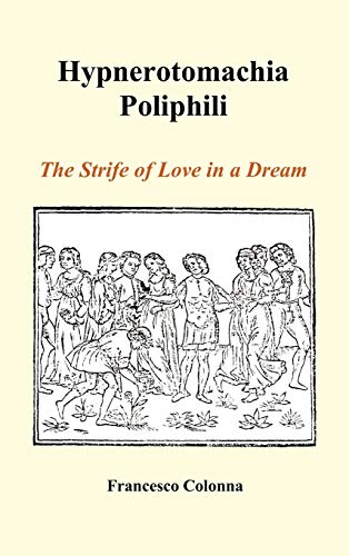 Hypnerotomachia Poliphili: The Strife of Love in a Dream (Hardback) von Benediction Books