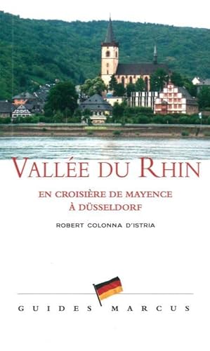 Vallee du Rhin: En Croisiere de Mayence a Dusseldorf von MARCUS NOUVEAU