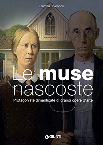 Le muse nascoste (Cataloghi arte) von Giunti Gruppo Editoriale