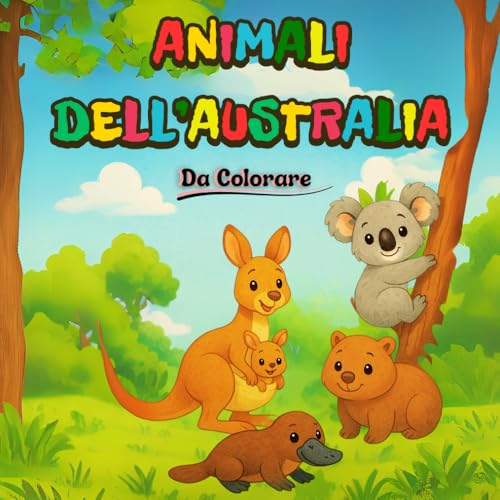 Animali dell' Australia: Un libro da colorare per bambini con animali australiani simpatici e divertenti von Independently published
