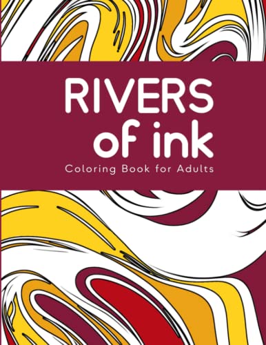 Rivers of Ink, giving color to the waters. Coloring book for adults. (Coloring books, Band 23) von Independently published