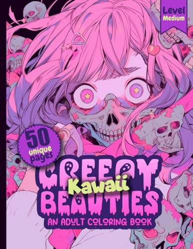 Creepy Kawaii Beauties Adult Coloring Book. A Whimsical Blend of Adorable and Spooky Designs for Hours of Coloring Fun