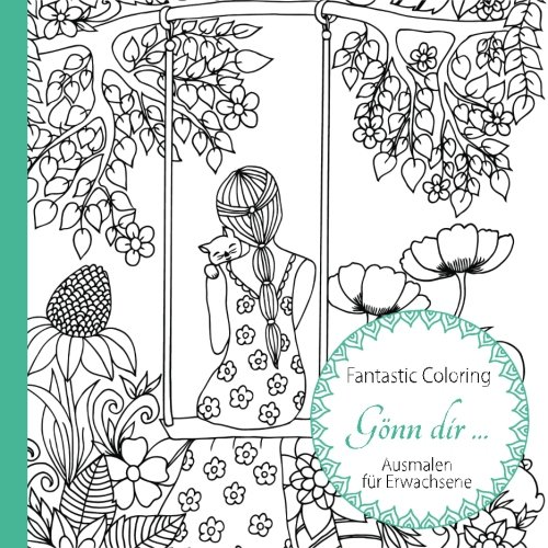 Gönn dir ... (Ausmalen für Erwachsene) von CreateSpace Independent Publishing Platform