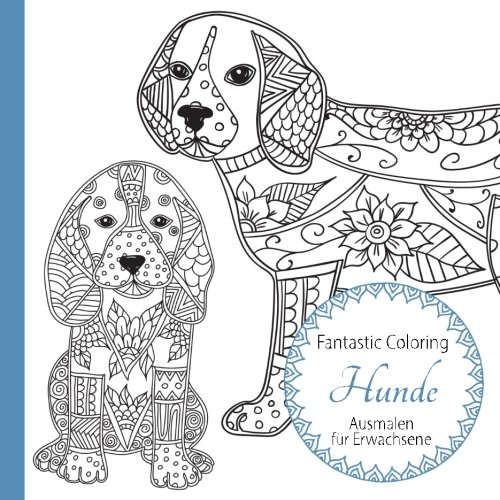 Hunde (Ausmalen für Erwachsene) von CreateSpace Independent Publishing Platform