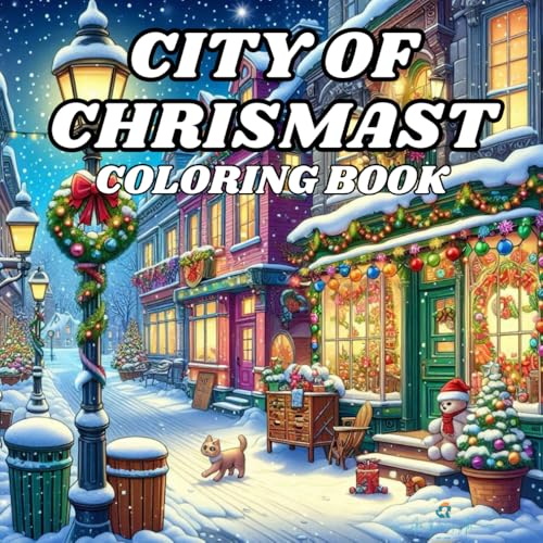 City Of Chrismast: Coloring Book for Teens and Adults , Amazing Designs of Chrismast's City, Painting color for Relaxation (Relieve stress with ... City Of Chrismast, stress relief happiness von Independently published