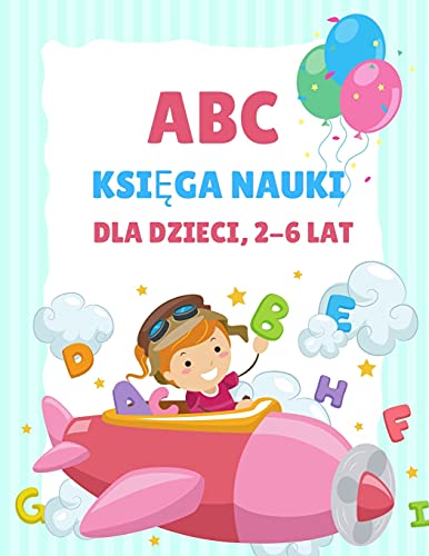 ABC Książka do nauki dla dzieci 2-6 lat: Kolorowanka dla przedszkolaków i dzieci w wieku 3-5 lat, nauka pisania dla dzieci, kolorowanka z ... dla dzieci w wieku 3-5 lat, nauka pisania al