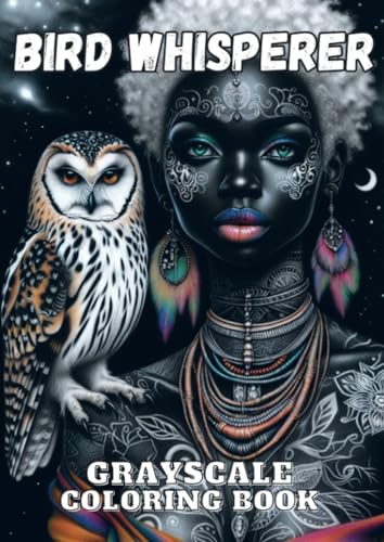 Bird Whisperer: Grayscale Coloring Book von Brave New Books