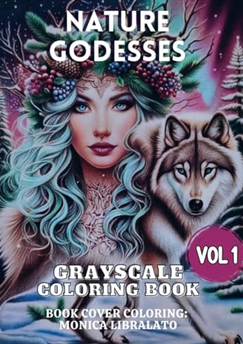 Nature Goddesses Vol 1: Grayscale Coloring Book