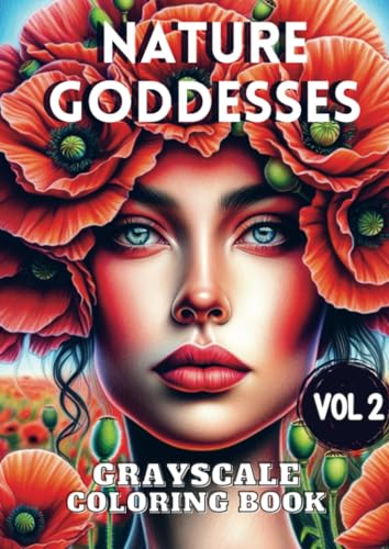 Nature Goddesses Vol 2: Grayscale Coloring Book von Brave New Books