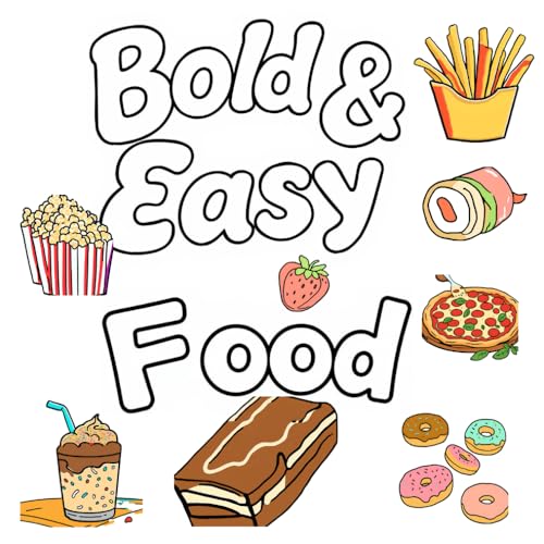 "Fantastic Foods: A Bold and Easy Food Coloring Book for All Ages" von Independently published