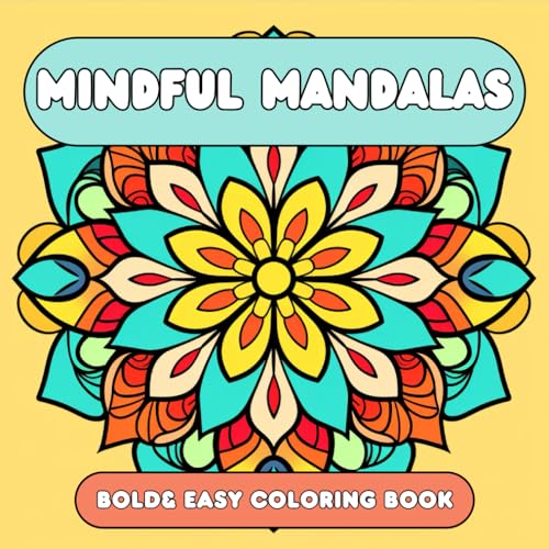 Mindful Mandalas Bold Easy Coloring Book for Kids Adults: Designed for Kids and Adults. Perfect for Relaxation and Stress Relief. Enjoy Bold and Easy ... Hours of Coloring Fun for the Whole Family. von Independently published