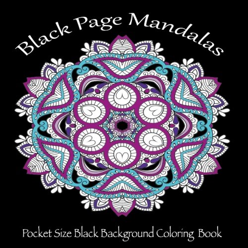 Pocket Size Black Page Mandalas: Mini Black Background Coloring Book (Adult Coloring Books, Band 59)