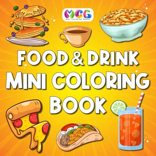 Mini Coloring Book: Food & Drink: Bold & Easy Designs For Kids And Adults (Simple And Cute Coloring Books) von Mini Coloring Books