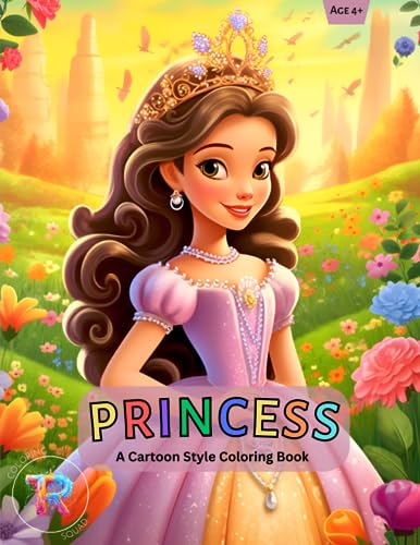 Princess A Cartoon Style Coloring Book: 50+ Charming Cartoon Princesses doing different activities. Bring them to life with your colors and imagination. (Fun Coloring Books For Kids) Princess A Cartoon Style Coloring Book: 50+ Charming Cartoon Princesses doing different activities. Bring them to life with your colors and imagination. (Fun Coloring Books For Kids)
