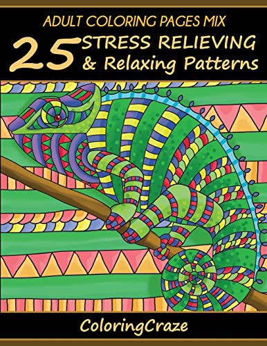 Adult Coloring Pages MIX: 25 Stress Relieving And Relaxing Patterns (Anti-Stress Art Therapy, Band 7) von CREATESPACE