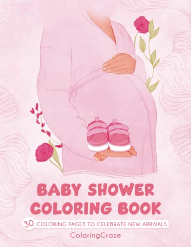 Baby Shower Coloring Book: 30 Coloring Pages to Celebrate New Arrivals von ColoringCraze.com
