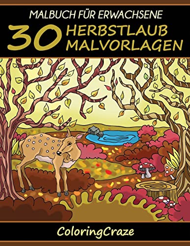 Malbuch für Erwachsene: 30 Herbstlaub Malvorlagen (Bunte Jahreszeiten, Band 3) von CREATESPACE