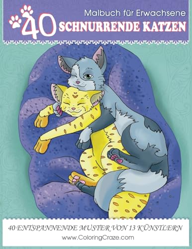Malbuch für Erwachsene: 40 Schnurrende Katzen, Stressabbauende Malvorlagen für Erwachsene von ColoringCraze (Haustier-Buchserie, Band 1) von CREATESPACE