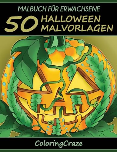 Malbuch für Erwachsene: 50 Halloween-Malvorlagen, Aus der Malbücher für Erwachsene-Reihe von ColoringCraze (Halloween-Sammlung, Band 1) von Createspace Independent Publishing Platform