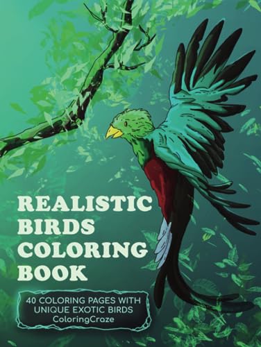 Realistic Birds Coloring Book: 40 Coloring Pages With Unique Exotic Birds (Realistic Wildlife, Band 1) von ColoringCraze.com