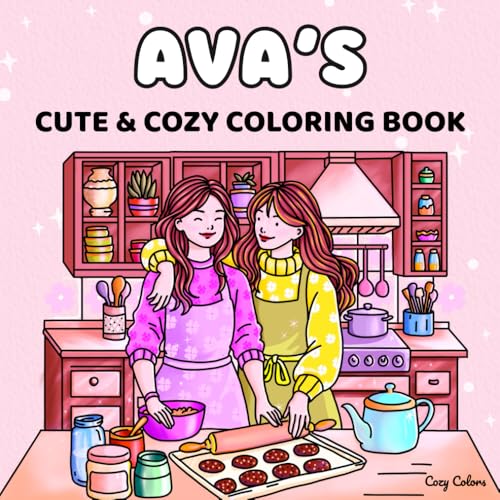 Ava’s Cute & Cozy Personalized Coloring Book: A Perfect Gift for Birthdays, Easter & Christmas Ava’s Cute & Cozy Personalized Coloring Book: A Perfect Gift for Birthdays, Easter & Christmas von Independently published