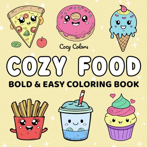 Cozy Food: Coloring Book for Adults, Teens & Kids: Featuring Bold & Easy Designs for Relaxation (Cozy Colors Coloring Books Series, Band 2) von Independently published