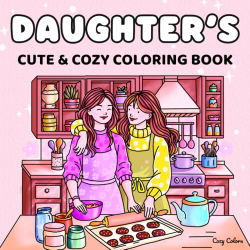 Daughter’s Cute & Cozy Personalized Coloring Book: A Perfect Gift for Birthdays, Easter & Christmas Daughter’s Cute & Cozy Personalized Coloring Book: A Perfect Gift for Birthdays, Easter & Christmas von Independently published